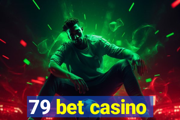 79 bet casino